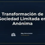 Transformación de Sociedad Limitada en Anónima