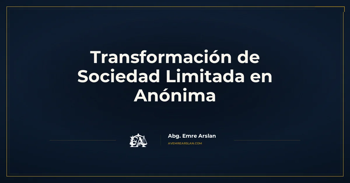 Transformación de Sociedad Limitada en Anónima